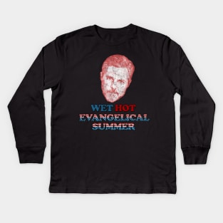 Wet Hot Evangelical Summer Kids Long Sleeve T-Shirt